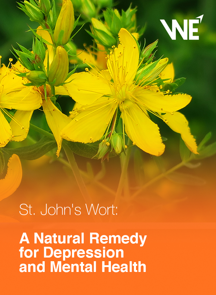 St. John’s Wort A Natural Remedy for Depression and Mental Health